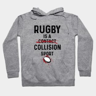 Rugby Is A Collision Sport Hoodie